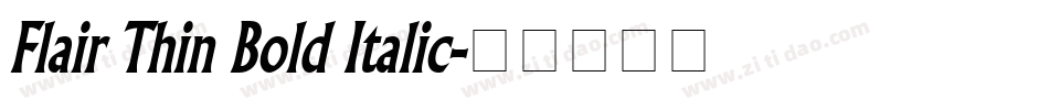 Flair Thin Bold Italic字体转换